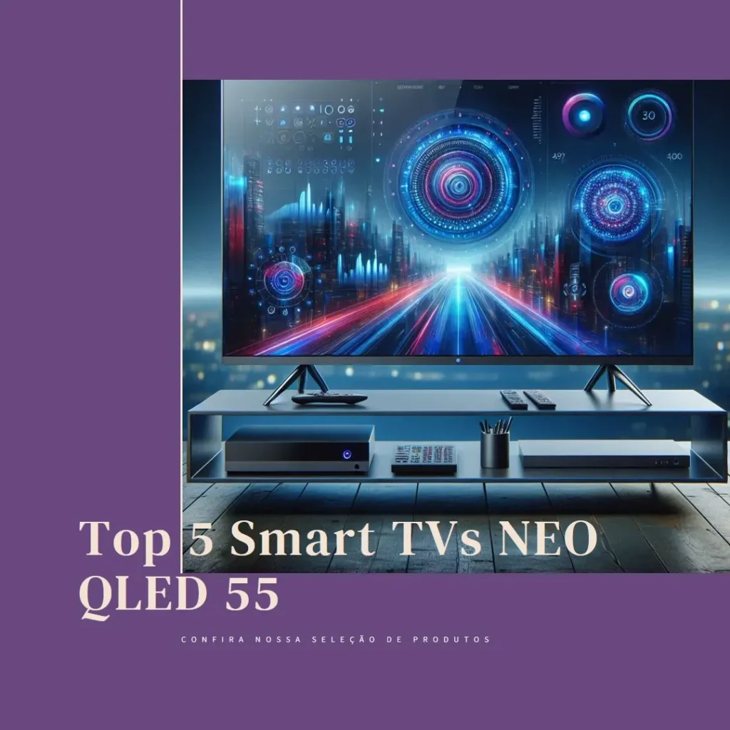 Top 5 smart TV NEO QLED 55