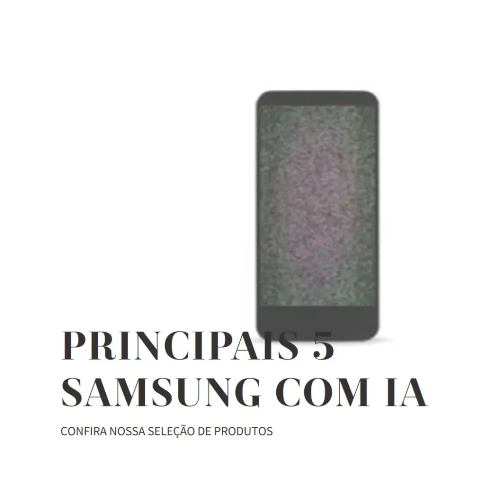 Principais 5 Samsung com ia