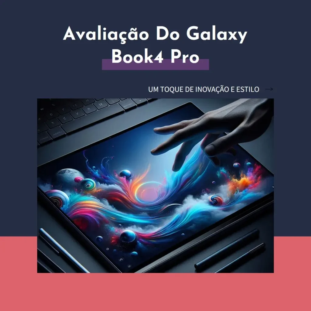 Samsung Galaxy Book4 Pro com Touchscreen e Ultra 5