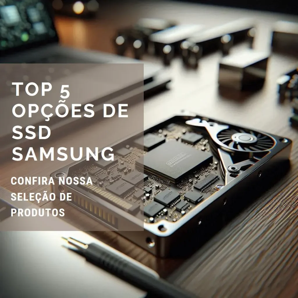 Top 5 Opções de SSD Samsung 980 2tb