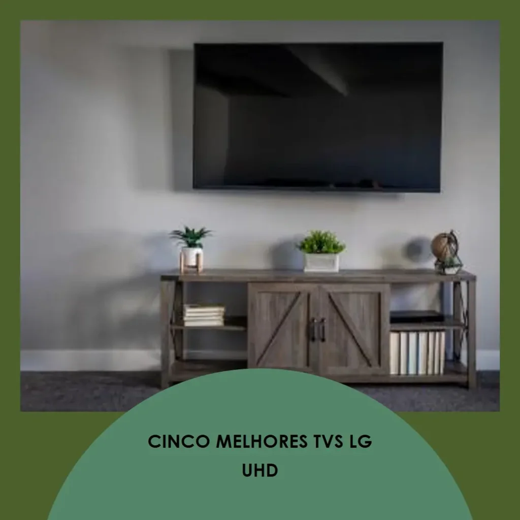 Cinco Melhores Modelos de LG uhd 55 AI thinq TV