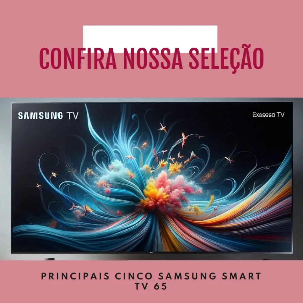 Principais Cinco Samsung smart TV 65
