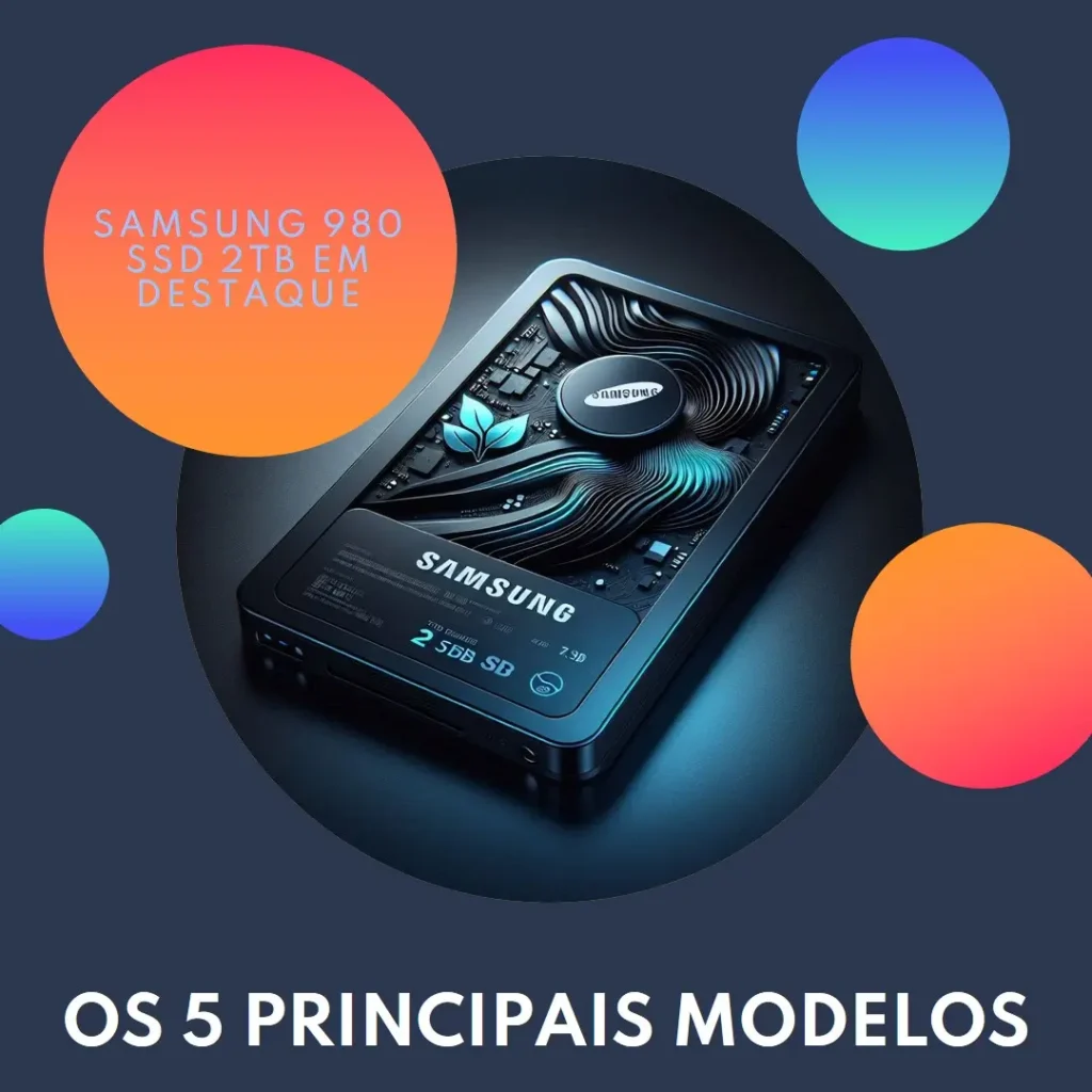 Os 5 Principais Modelos de Samsung 980 SSD 2tb