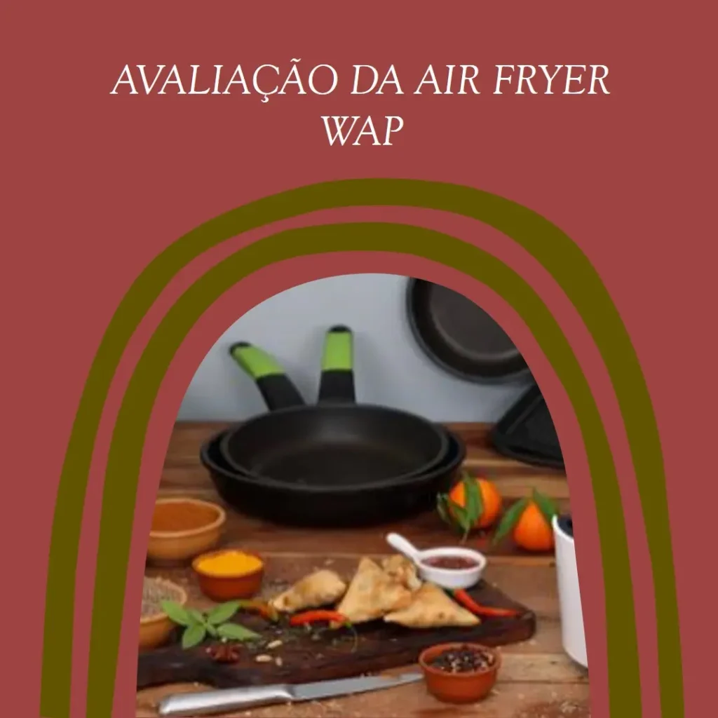 WAP Air Fryer Barbecue Digital 12 em 1 10L Antiaderente