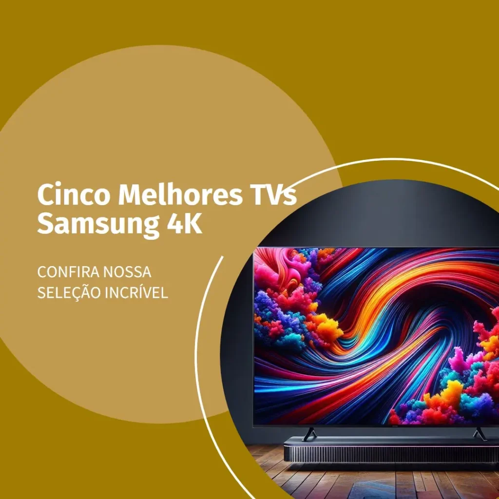 Cinco Melhores Modelos de TV Samsung 4k NEO QLED