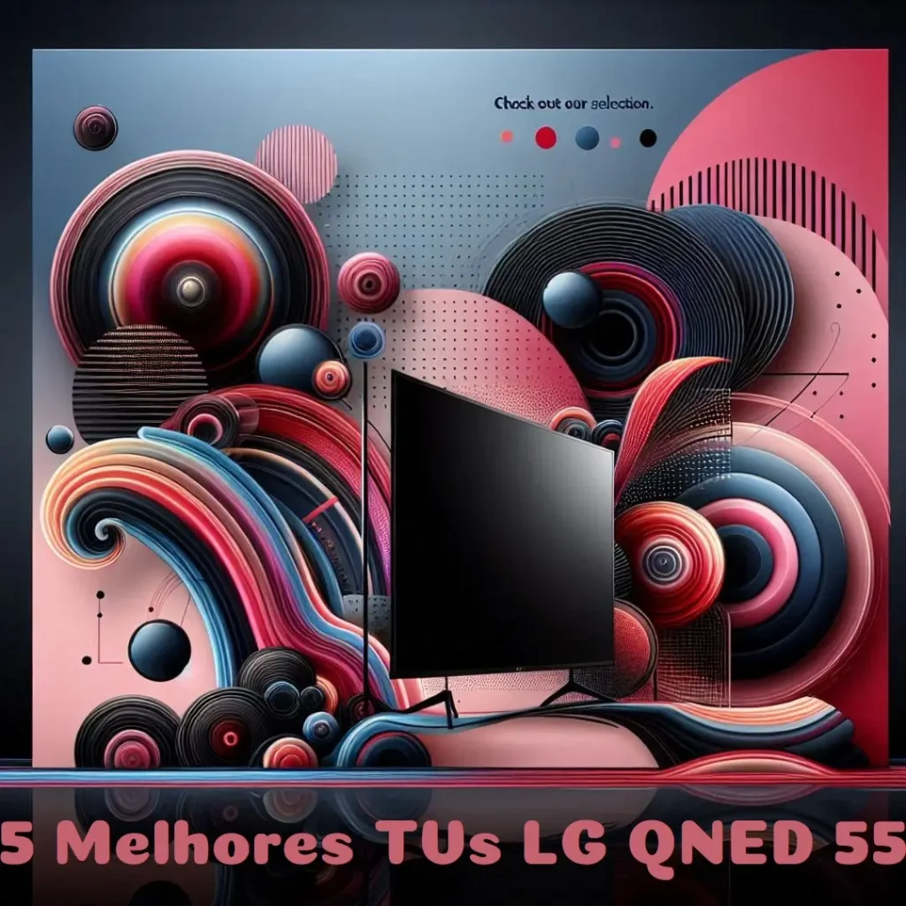 5 Melhores Modelos de TV LG QNED mini led 55