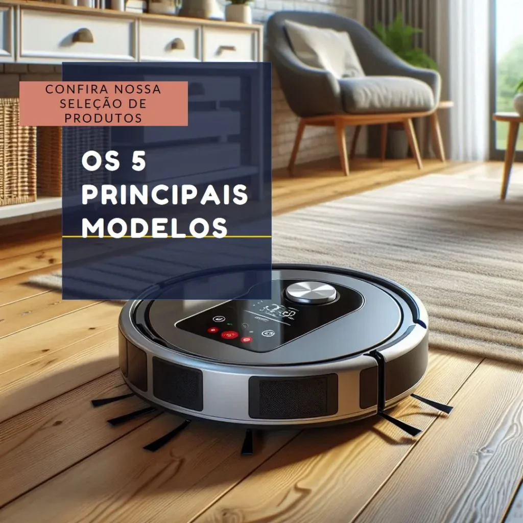 Os 5 Principais Modelos de aspirador de pó robo