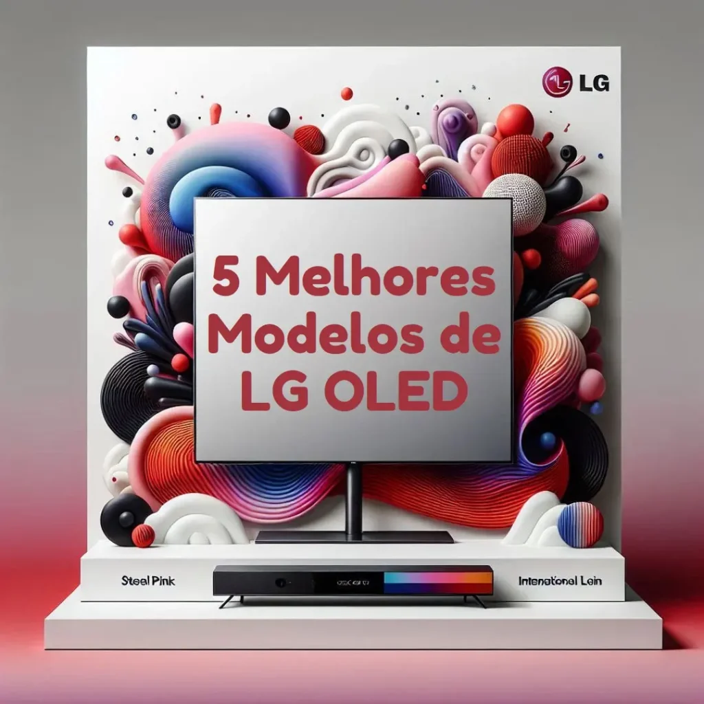 5 Melhores Modelos de LG OLED EVO 65