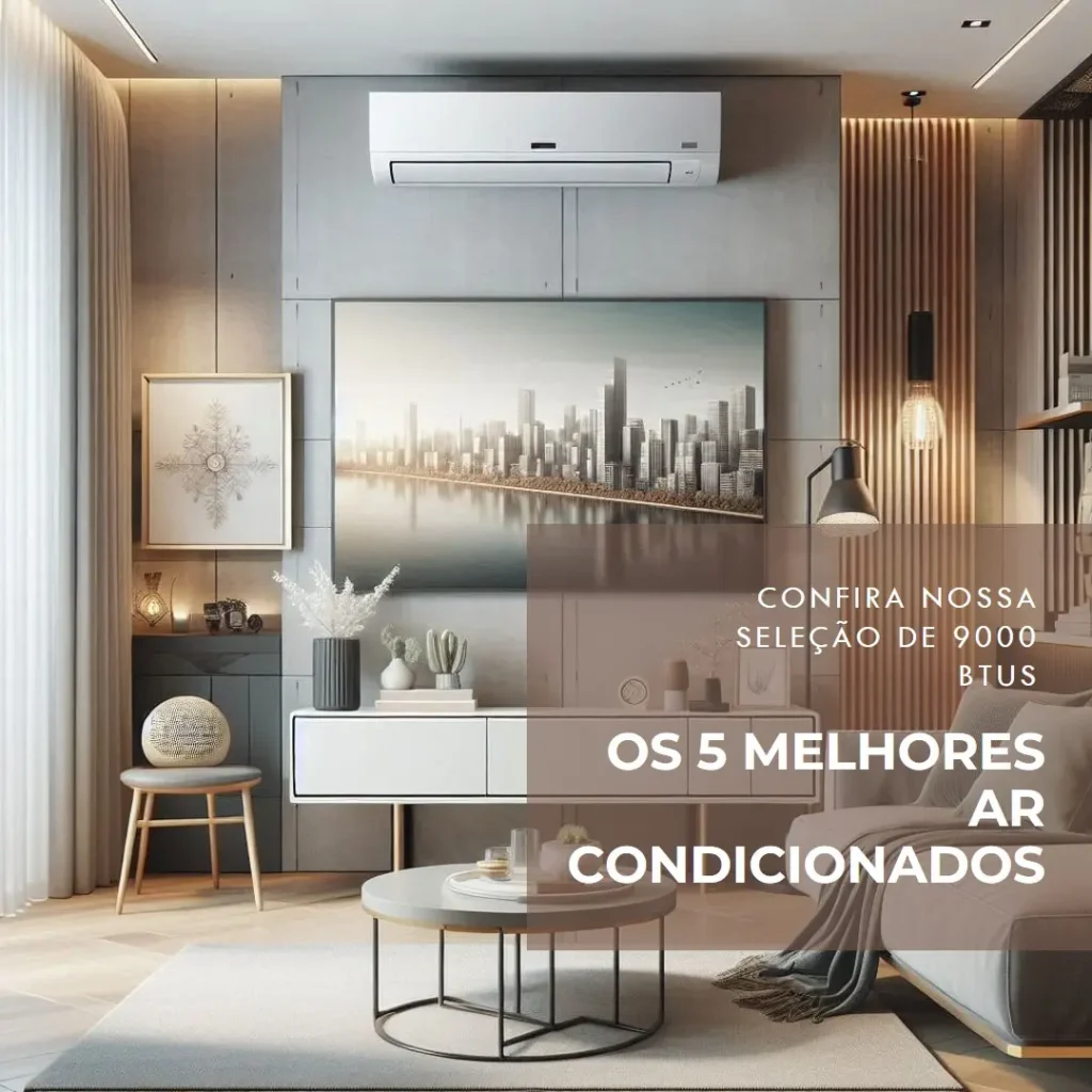 5 Melhores Modelos de ar condicionado split dual inverter 9000 btus