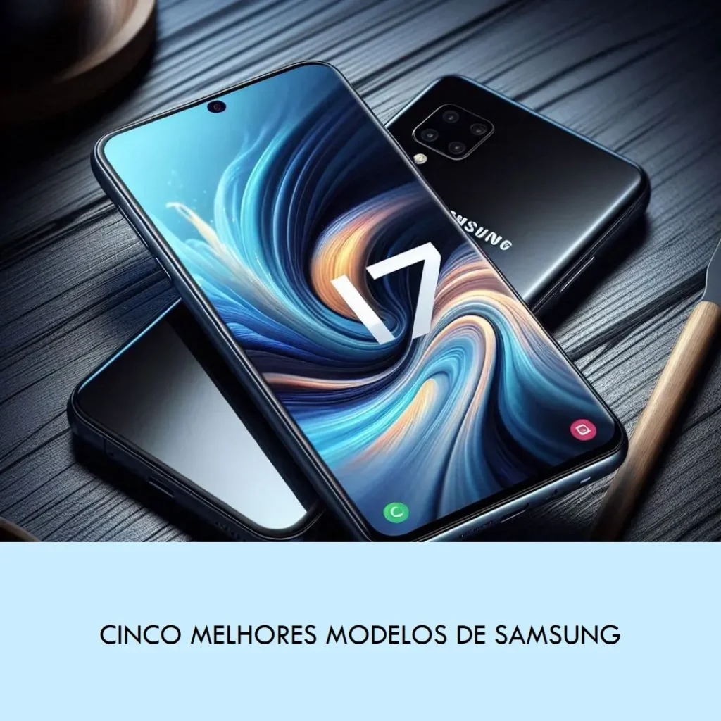 Cinco Melhores Modelos de Samsung i7 16gb