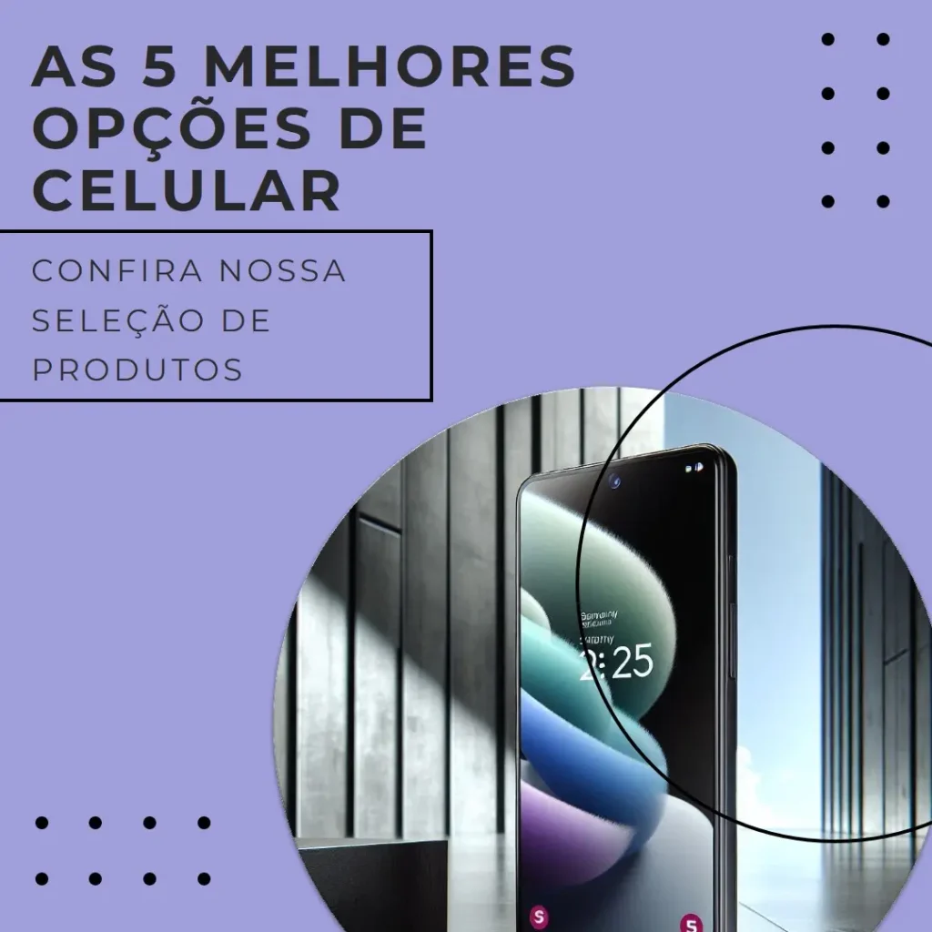 As 5 Melhores Opções de celular Samsung Galaxy S25