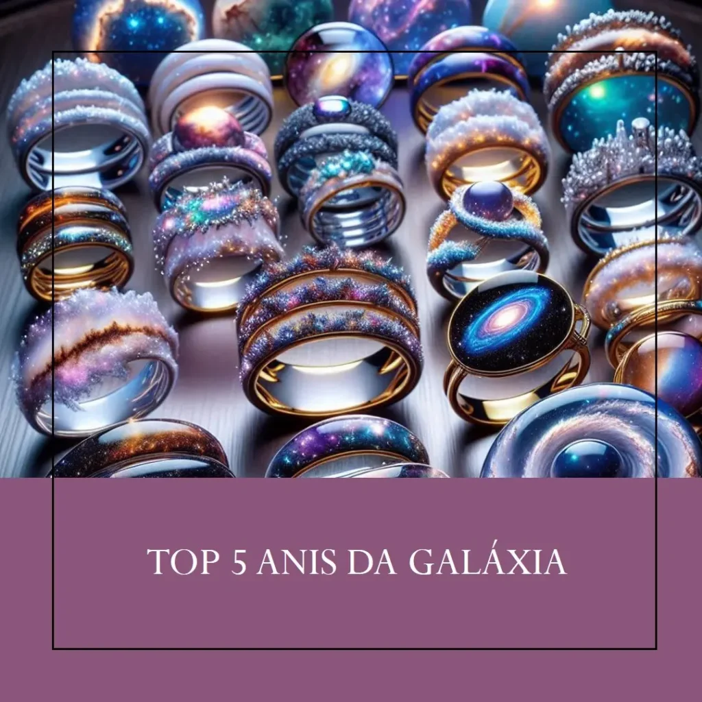 Top 5 anel Galaxy