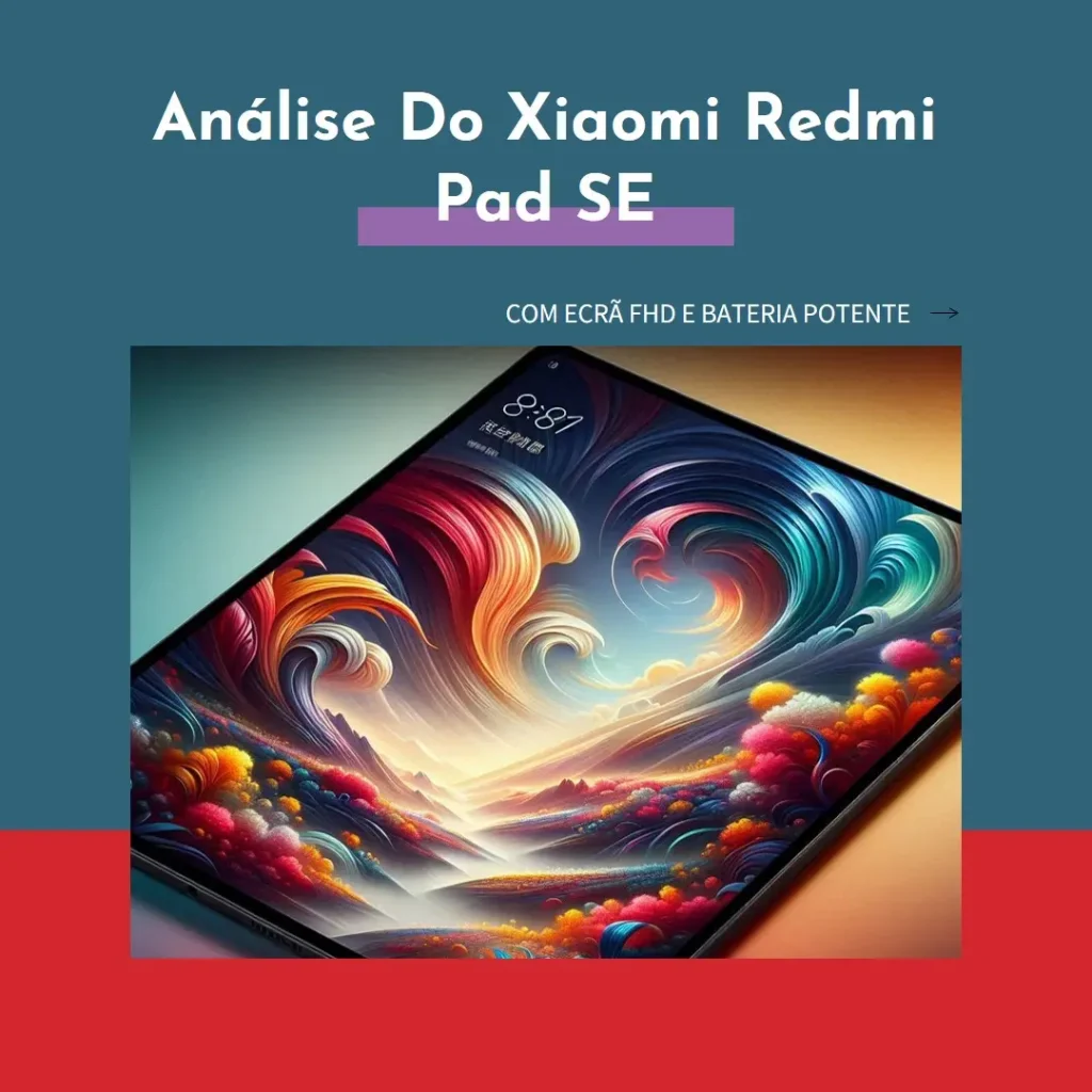 Xiaomi Redmi Pad SE com ecrã FHD e bateria 8000 mAh