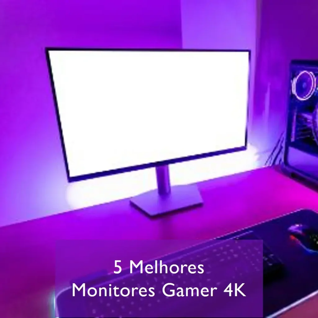 5 Melhores Modelos de  monitor gamer 4k