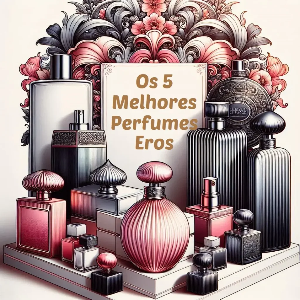 Os 5 Melhores Modelos de  perfume eros versace