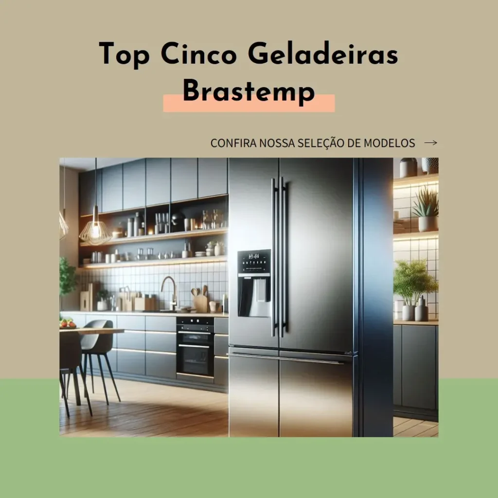 Top Cinco Modelos de geladeira Brastemp inverse inox
