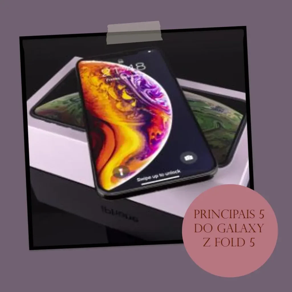 Principais 5 Samsung Galaxy Z Fold 5