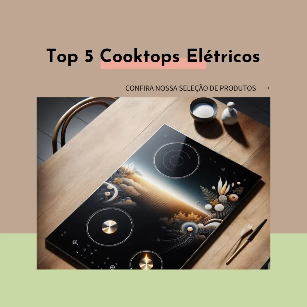 Lista de 5 Melhores: cooktop elétrico 2 bocas