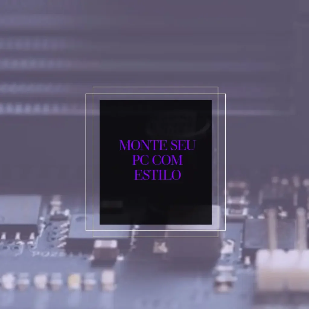 Monte seu PC: Ryzen 5 5600X, RX 6750 XT, 16GB, SSD 480GB