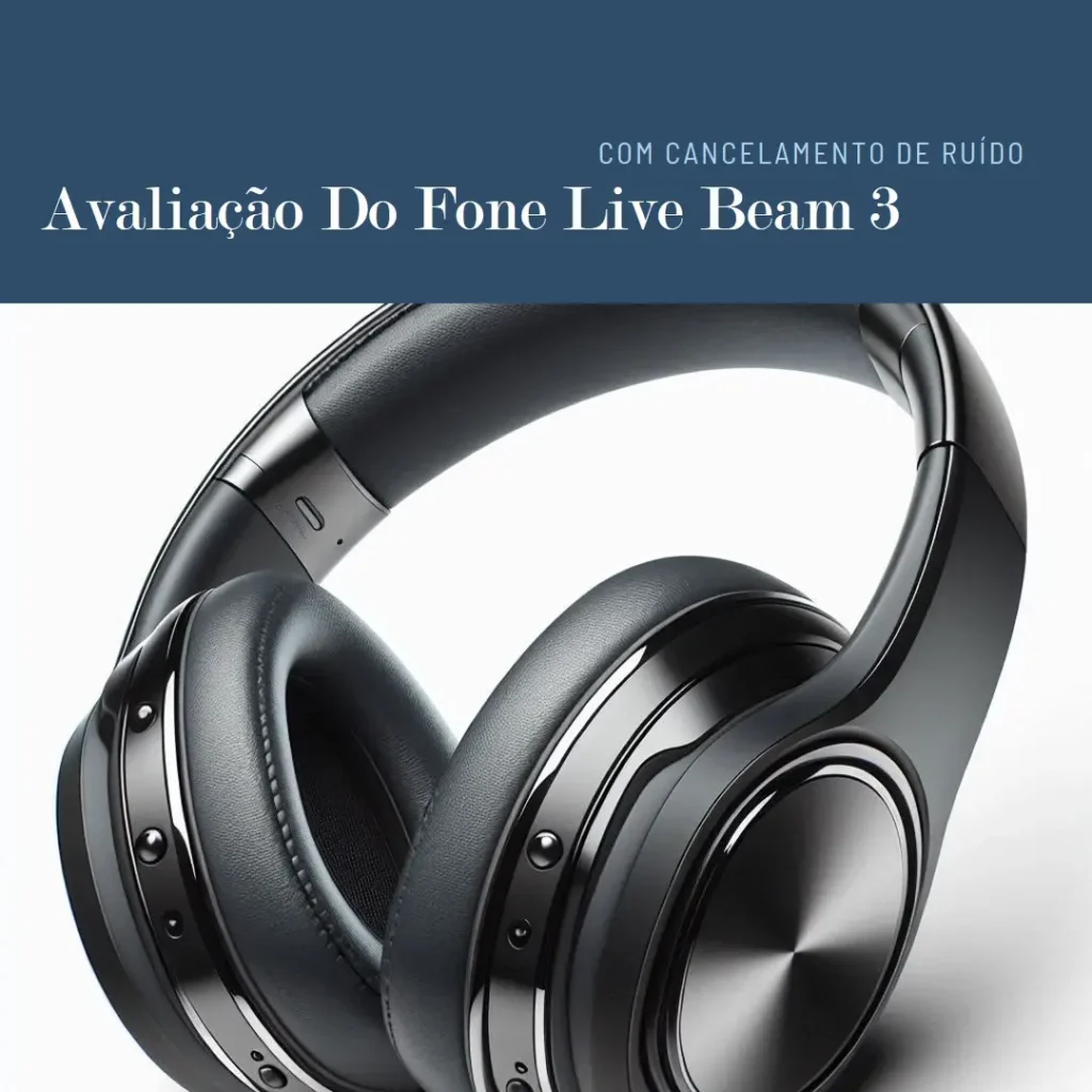 Fone de Ouvido Bluetooth Live Beam 3 com Cancelamento de Ruído