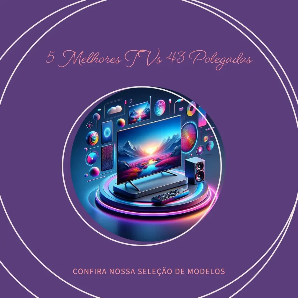 5 Melhores Modelos de TV 43 polegadas smart TCL