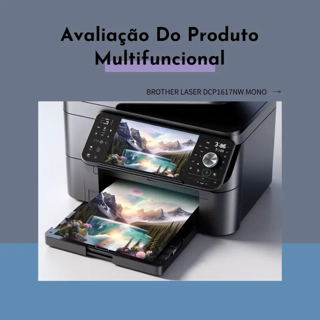 Multifuncional Brother Laser DCP1617NW Mono (A4) com Wi-Fi e Ethernet