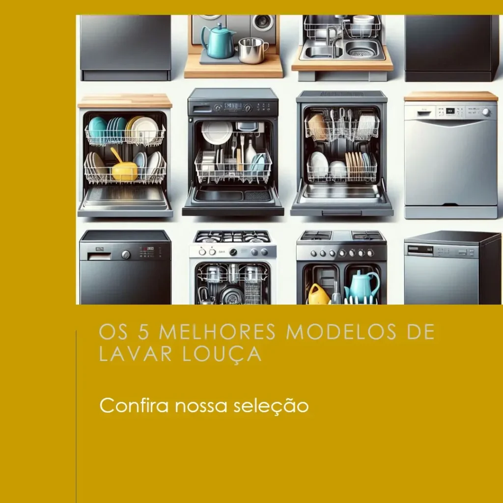 Os 5 Melhores Modelos de lavar louça