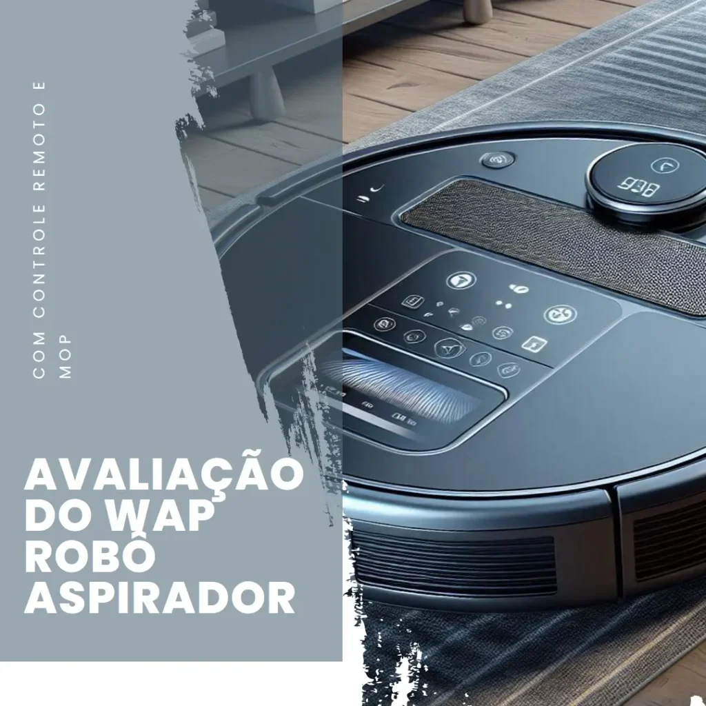 WAP Robô Aspirador de Pó com Controle Remoto e MOP