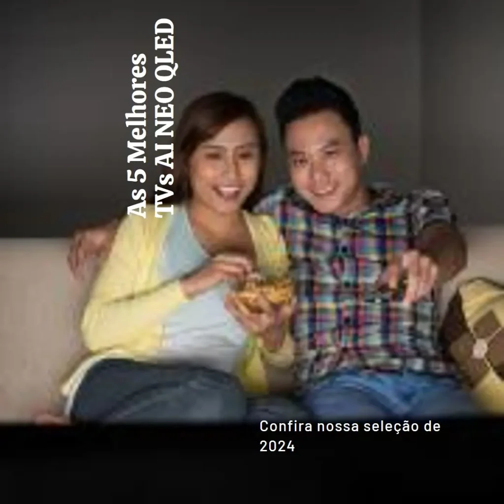 As 5 Melhores Opções de  TV AI NEO QLED 65 qn90d 2024 4k
