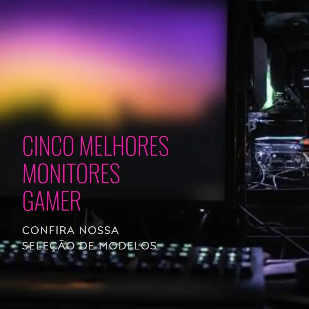 Cinco Melhores Modelos de monitor gamer 165hz