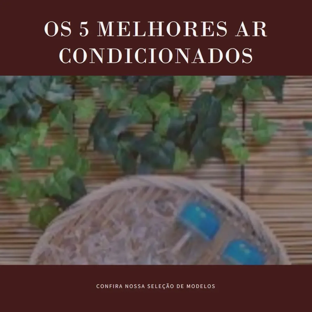 5 Melhores Modelos de ar condicionado 12.000 btus