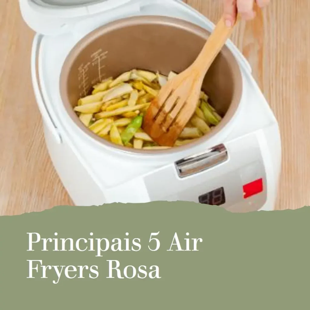 Principais 5 air fryer rosa