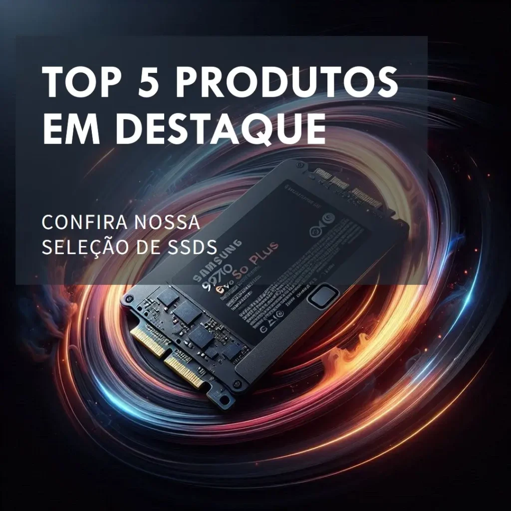 Lista de 5 Melhores:  Samsung 970 EVO plus nvme m.2 2tb SSD