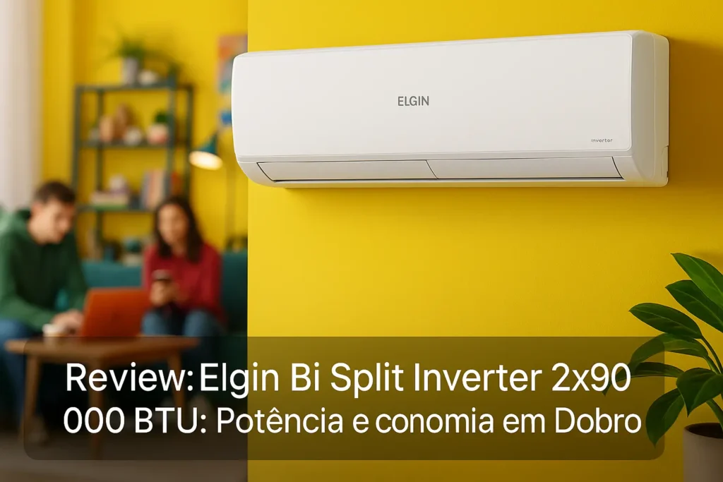 Elgin Bi Split Inverter 2x9000 BTU: Potência e Economia em Dobro