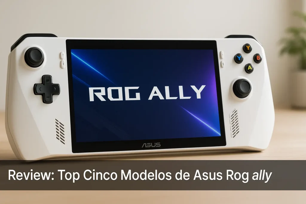 Top Cinco Modelos de Asus Rog ally