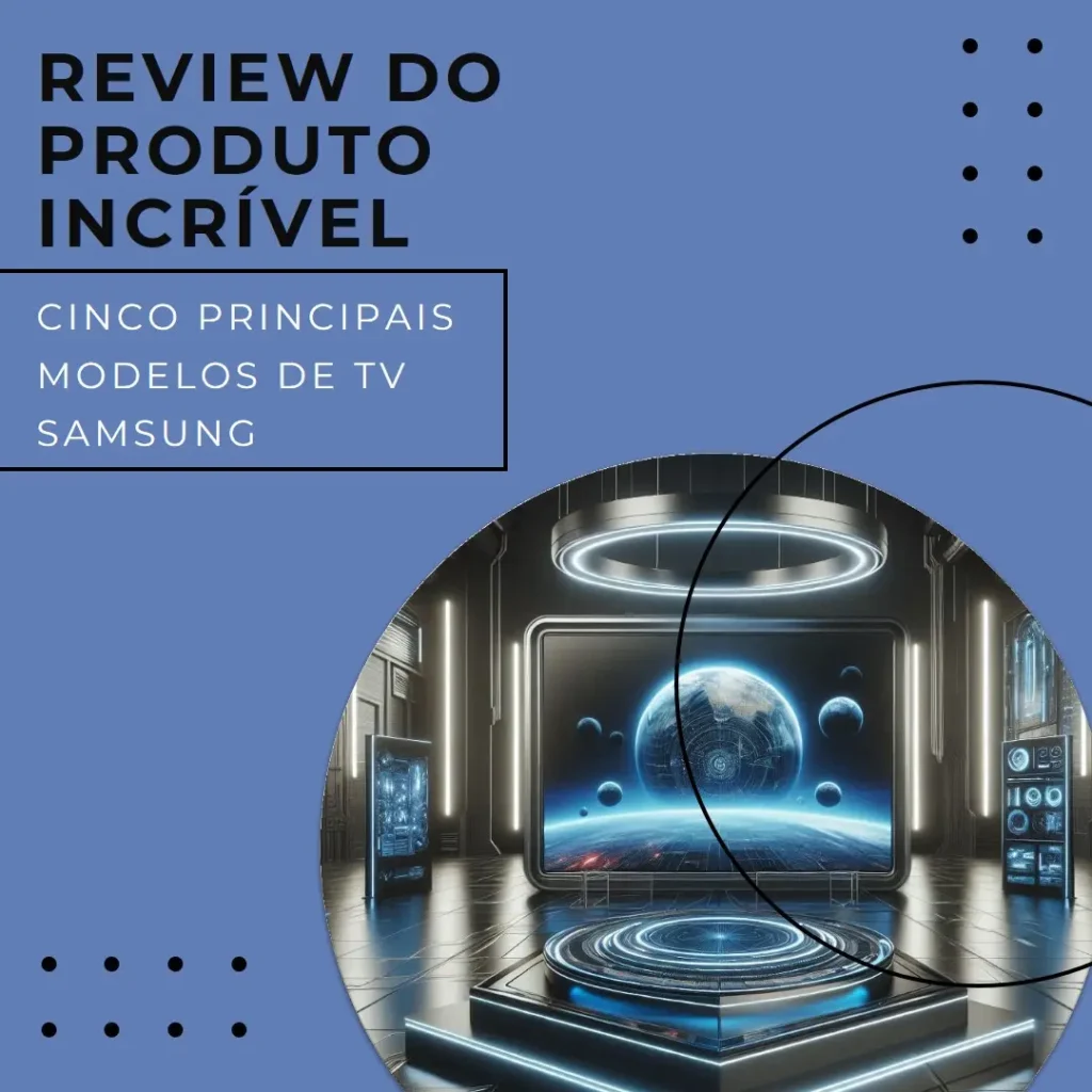 Cinco Principais Modelos de TV Samsung 144hz