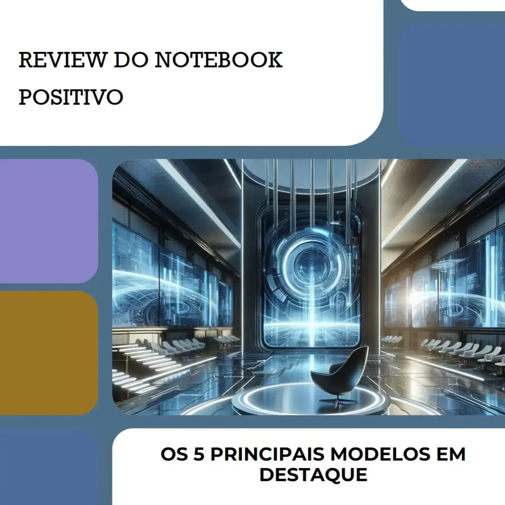 Os 5 Principais Modelos de notebook Positivo vision
