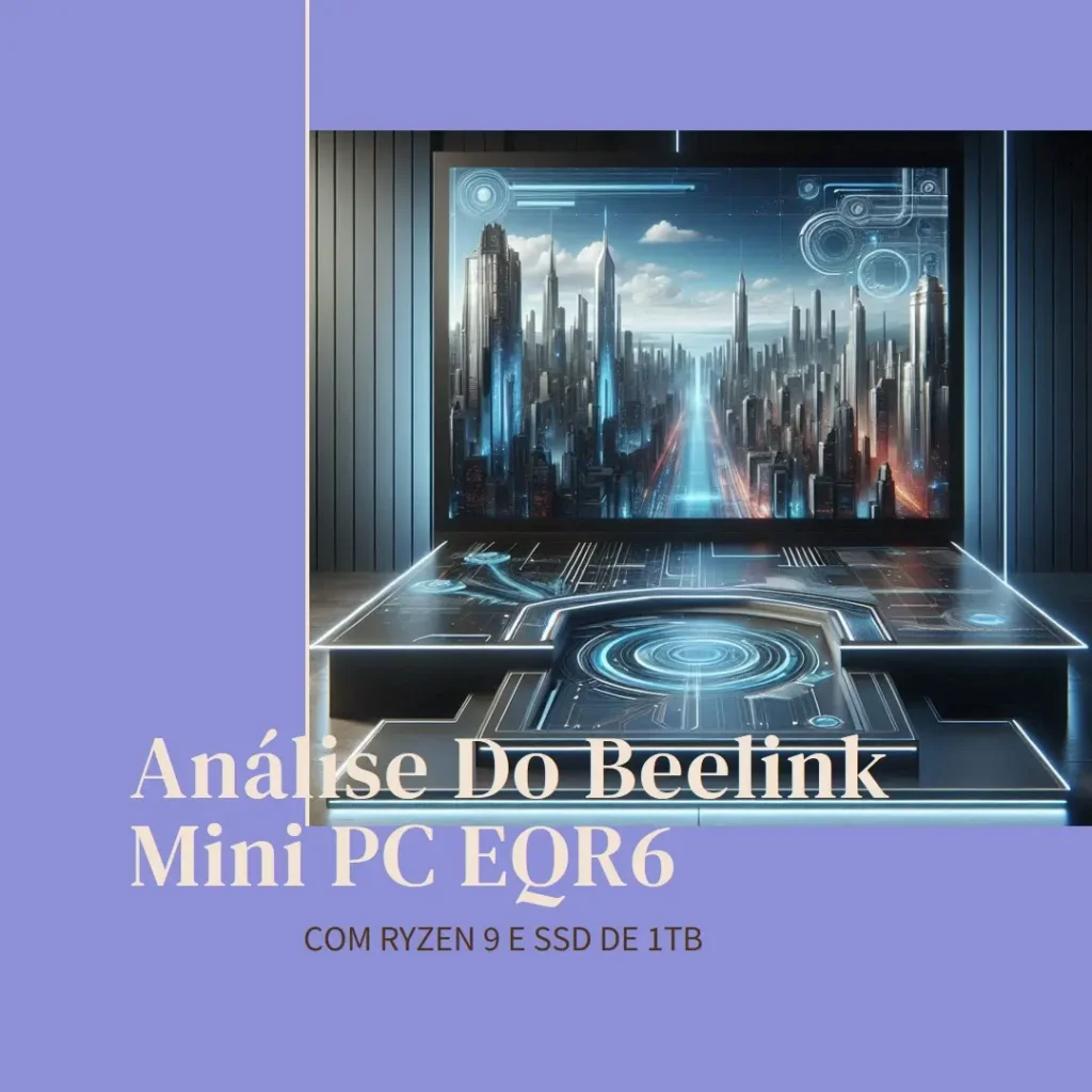 Beelink Mini PC EQR6 com Ryzen 9 e SSD de 1TB