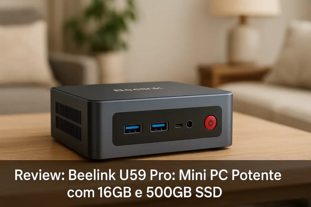 Beelink U59 Pro: Mini PC Potente com 16GB e 500GB SSD