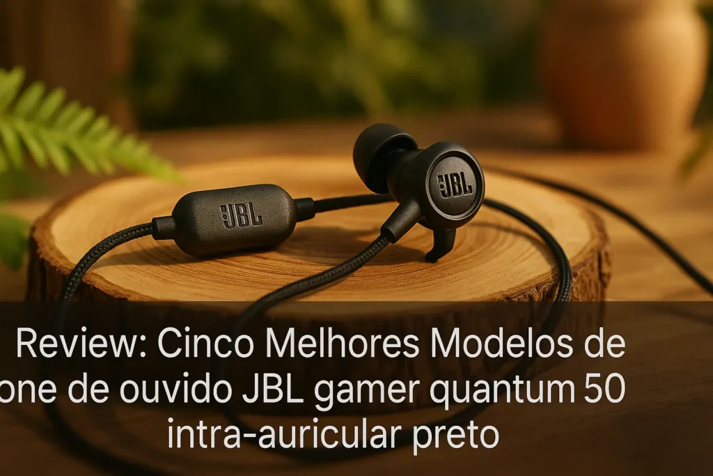 Cinco Melhores Modelos de fone de ouvido JBL gamer quantum 50 intra-auricular preto