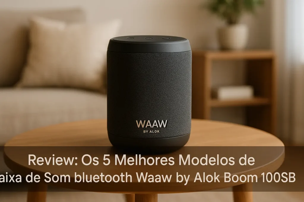 Os 5 Melhores Modelos de caixa de som bluetooth waaw by alok boom 100sb