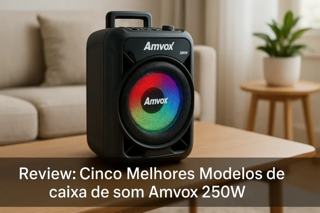 Cinco Melhores Modelos de caixa de som Amvox 250w