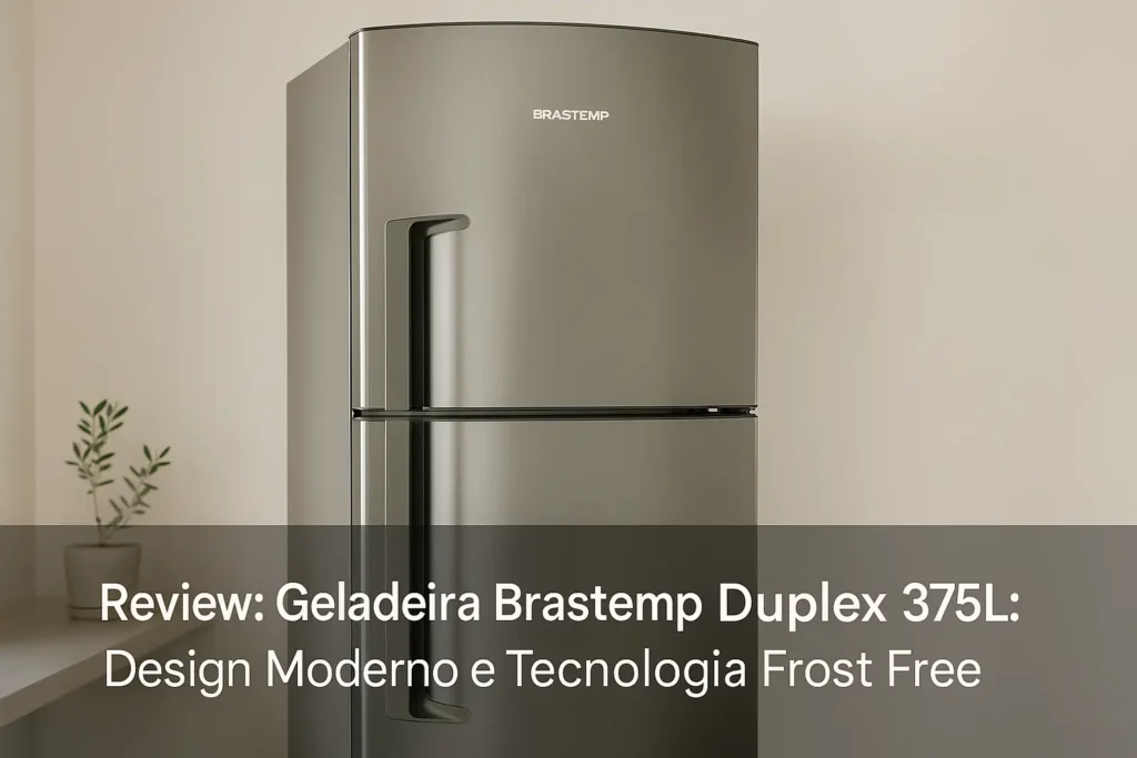 Geladeira Brastemp Duplex 375L: Design Moderno e Tecnologia Frost Free