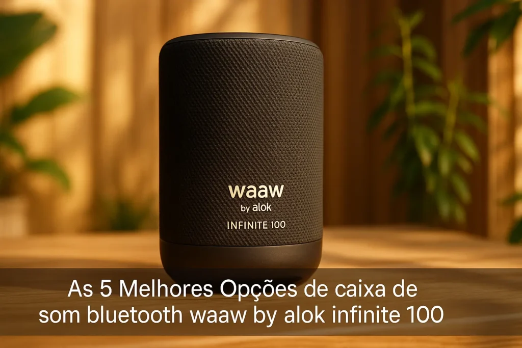 As 5 Melhores Opções de caixa de som bluetooth waaw by alok infinite 100