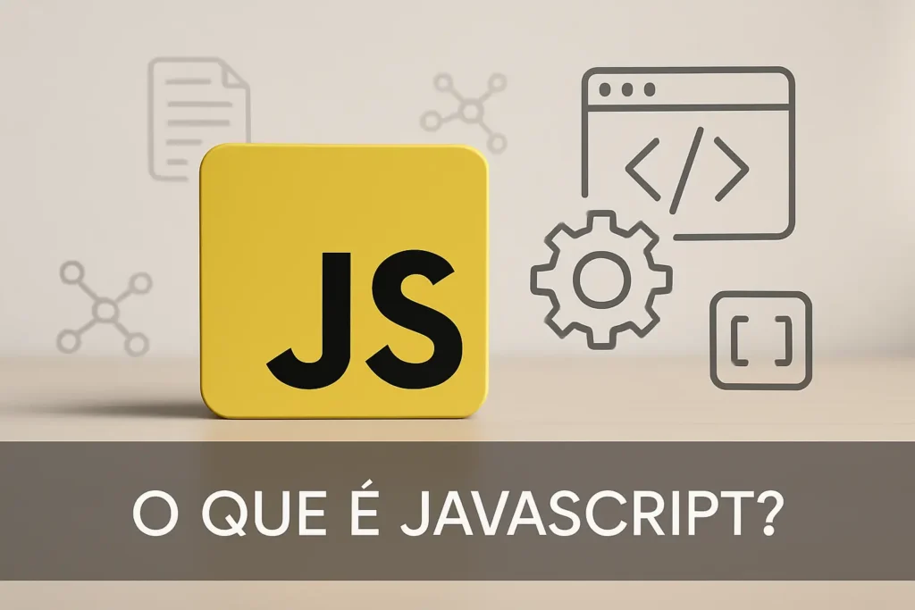 o'que é javascript: Tudo que você precisa saber!