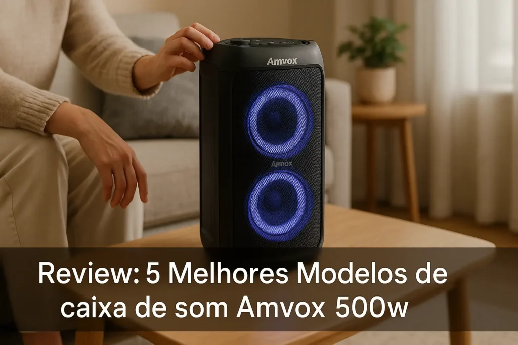 5 Melhores Modelos de caixa de som Amvox 500w