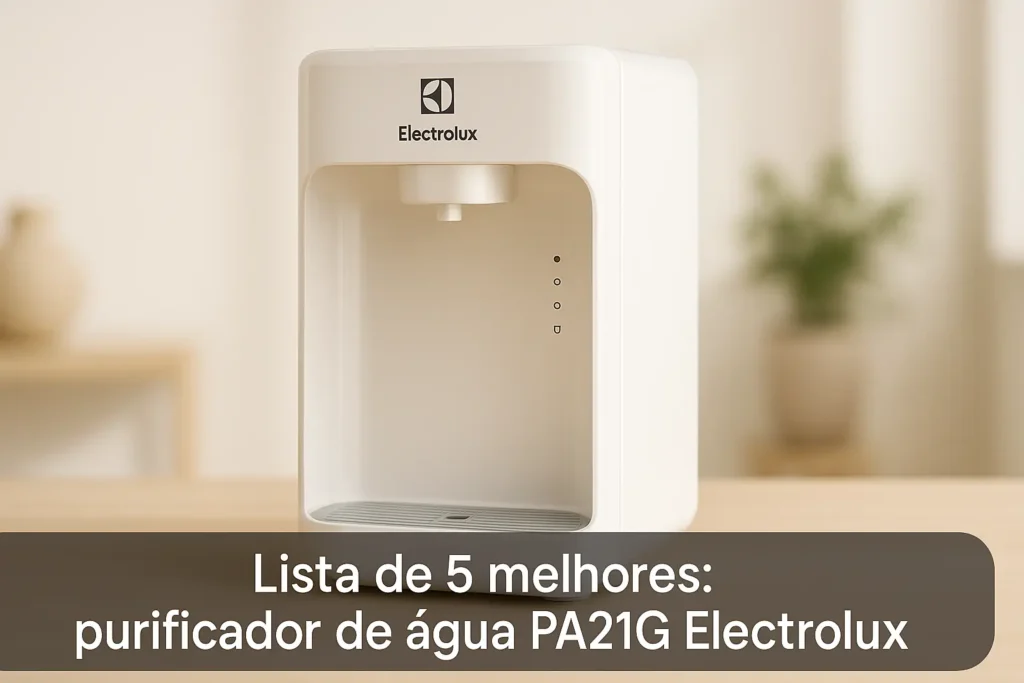 Lista de 5 Melhores: purificador de água pa21g electrolux